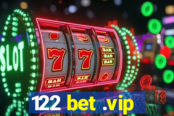 122 bet .vip